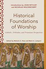 9781540962522-1540962520-Historical Foundations of Worship (Worship Foundations)