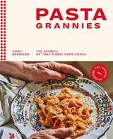 9781784882884-1784882887-Pasta Grannies: The Official Cookbook: The Secrets of Italy's Best Home Cooks