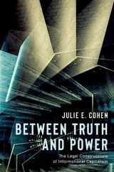 9780197637548-019763754X-Between Truth and Power: The Legal Constructions of Informational Capitalism
