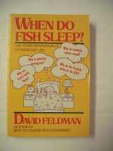 9780060920111-0060920114-When Do Fish Sleep? and Other Imponderables of Everyday Life