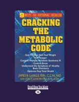 9781442950412-1442950412-Cracking the Metabolic Code: 9 Keys to Optimal Health: Easyread Large Edition