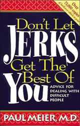 9780785280194-0785280197-Don't Let Jerks Get The Best Of You Advice For Dealing With Difficult People