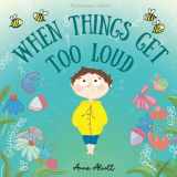 9789083160801-9083160807-When things get too loud: A story about sensory overload (Sensory Series)