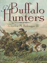 9781880510193-1880510197-The Buffalo Hunters