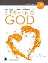 9781680314588-1680314580-Getting A Grip On the Basics of Serving God (The Basics With Beth Bible Study Series)