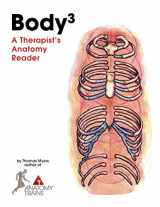 9781735225111-1735225118-Body3: A Therapist's Anatomy Reader
