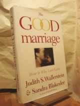 9780899199696-0899199690-The Good Marriage: How and Why Love Lasts