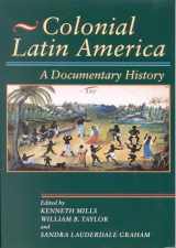 9780842029964-0842029966-Colonial Latin America: A Documentary History