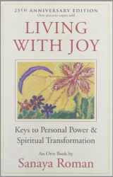 9781932073515-1932073515-Living with Joy: Keys to Personal Power and Spiritual Transformation (Earth Life Series, 1)
