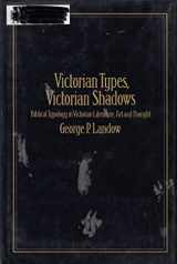 9780710005984-0710005989-Victorian types, Victorian shadows: Biblical typology in Victorian literature, art, and thought