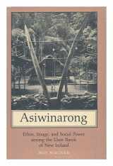 9780691094212-0691094217-Asiwinarong: Ethos, Image, and Social Power among the Usen Barok of New Ireland (Princeton Legacy Library, 1082)