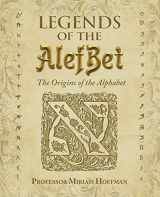 9780999336533-0999336533-Legends of the AlefBet: The Origins of the Alphabet