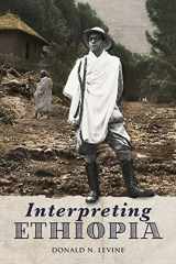 9781599070964-1599070960-Interpreting Ethiopia: Observations of Five Decades