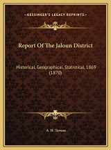 9781169708297-1169708293-Report Of The Jaloun District: Historical, Geographical, Statistical, 1869 (1870)
