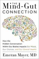 9780062376558-0062376551-The Mind-Gut Connection: How the Hidden Conversation Within Our Bodies Impacts Our Mood, Our Choices, and Our Overall Health