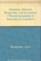 9781560062134-1560062134-Genetics: Nature's Blueprints (The Encyclopedia of Discovery and Invention)