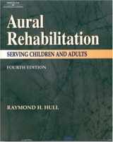 9780769301273-0769301274-Aural Rehabilitation: Serving Children & Adults