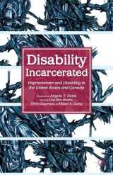 9781137393234-1137393238-Disability Incarcerated: Imprisonment and Disability in the United States and Canada