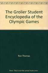 9780717276165-0717276163-The Grolier Student Encyclopedia of the Olympic Games