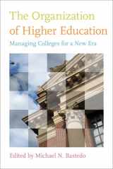 9781421404479-1421404478-The Organization of Higher Education: Managing Colleges for a New Era