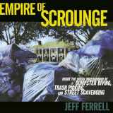 9780814727386-0814727387-Empire of Scrounge: Inside the Urban Underground of Dumpster Diving, Trash Picking, and Street Scavenging (Alternative Criminology)
