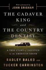 9781610396912-161039691X-The Cadaver King and the Country Dentist: A True Story of Injustice in the American South