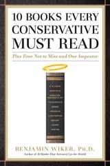 9781596986046-1596986042-10 Books Every Conservative Must Read: Plus Four Not to Miss and One Impostor