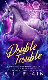 9781649640895-1649640897-Double Trouble (Magical Romantic Comedy (with a Body Count))