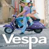 9781844256808-1844256804-Vespa: An Illustrated History