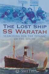 9780752451572-075245157X-The Lost Ship SS Waratah: Searching for the Titanic of the South