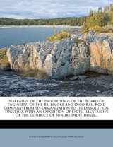 9781271905669-1271905663-Narrative Of The Proceedings Of The Board Of Engineers, Of The Baltimore And Ohio Rail Road Company: From Its Organization To Its Dissolution, ... Of The Conduct Of Sundry Individuals...