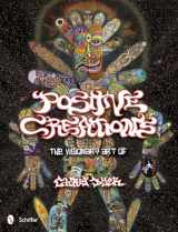 9780764339134-0764339133-Positive Creations: The Visionary Art of Chris Dyer