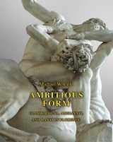9780691147444-0691147442-Ambitious Form: Giambologna, Ammanati, and Danti in Florence