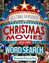 9781947676541-1947676547-All Time Favorite Christmas Movies Word Search Large Print: Holiday Puzzle Book Featuring Top Hollywood Films Blockbusters and Classics (Movies Word Search Puzzle Books - Series)