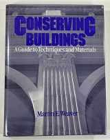 9780471509455-0471509450-Conserving Buildings: Guide to Techniques and Materials, Revised Edition