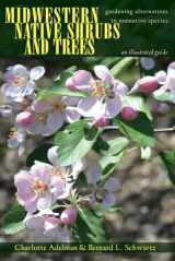 9780821421642-0821421646-Midwestern Native Shrubs and Trees: Gardening Alternatives to Nonnative Species: An Illustrated Guide