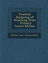 9781287401865-1287401864-Practical Designing of Retaining Walls - Primary Source Edition