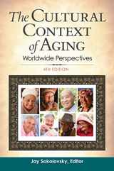 9781440858260-1440858268-The Cultural Context of Aging: Worldwide Perspectives