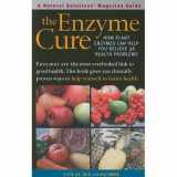 9780757003318-0757003311-The Enzyme Cure: How Plant Enzymes Can Help You Relieve 36 Health Problems (Natural Solutions' Magazine Guides)