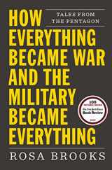 9781476777870-147677787X-How Everything Became War and the Military Became Everything: Tales from the Pentagon