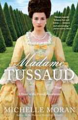 9780307588661-0307588661-Madame Tussaud: A Novel of the French Revolution