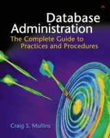 9780201741292-0201741296-Database Administration: The Complete Guide to Practices and Procedures