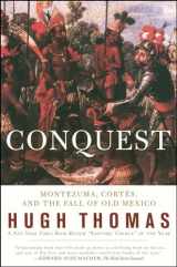9780671511043-0671511041-Conquest: Cortes, Montezuma, and the Fall of Old Mexico