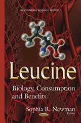 9781634825931-1634825934-Leucine: Biology, Consumption and Benefits (Biochemistry Research Trends)