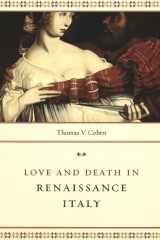 9780226112589-0226112586-Love and Death in Renaissance Italy