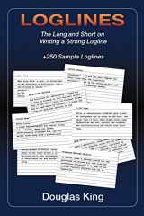 9780692284018-069228401X-Loglines: The Long and Short on Writing Strong Loglines