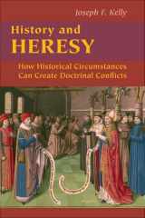 9780814656952-0814656951-History and Heresy: How Historical Forces Can Create Doctrinal Conflicts (Good News Studies)
