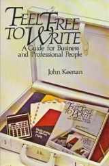 9780471834496-0471834491-Feel Free to Write: A Guide for Business and Professional People
