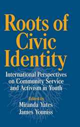 9780521622837-0521622832-Roots of Civic Identity: International Perspectives on Community Service and Activism in Youth