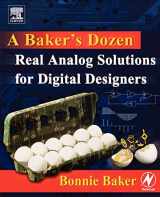 9780750678193-0750678194-A Baker's Dozen: Real Analog Solutions for Digital Designers